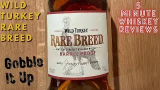 Wild Turkey Rare Breed | 5 Minute Whisk(e)y Reviews #86