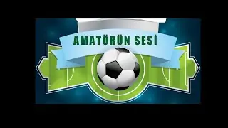 AMATÖRÜN SESİ