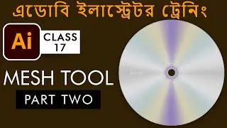 Adobe Illustrator  Mesh Tool | Part 2 | Radial Mesh - Class 17 | Bangla