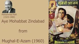 Aye Mohabbat Zindabad with Lyrics and Meaning #rafi #rafis #shakeelbadayuni #mughaleazam #naushadali