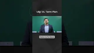 ULIP vs Term Insurance Plan | Which Is The Best Life Insurance Plan For You?