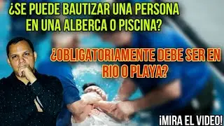 Es v&aacute;lido el bautismo en aguas estancadas como piscina, albercas etc?