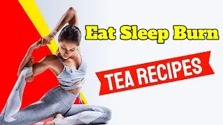 Eat Sleep Burn Tea Recipe - [Real] Eat Sleep Burn System Review