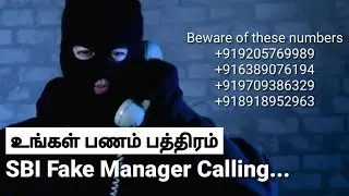 Tamil SBI Fraud Manager Call Asks ATM Card Number Customer Kalaichify