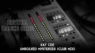 Kay Cee - Unsolved Mysteries (Club Mix) [HQ]