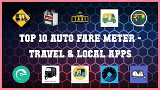 Top 10 Auto Fare Meter Android Apps