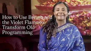 How to Use Breath and the Violet Flame to Transform Old Programming