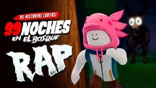 05 HISTORIAS SECRETAS! 🌳 RAP de 99 NOCHES EN EL BOSQUE ROBLOX 🌳 ( 99 NIGHTS IN THE FOREST )