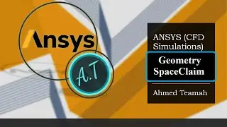 Ansys SpaceClaim Tutorial [Geometry]