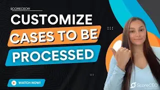 Control Your Workflow: Customize Case Processing in ScoreCEO!