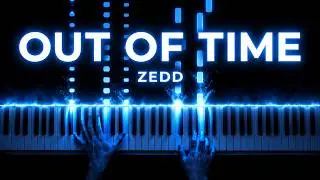 Zedd - Out Of Time (Piano Cover)