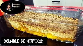 CRUMBLE DE NÍSPERO - Especial Blogueros Cocineros de Canal Cocina