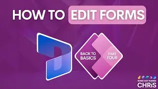 How to Edit Forms | Dynamics 365 x Power Apps | BACK TO BASICS