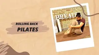 ROLLING BACK - 20 MINUTES: Pilates At Home | No Equipment | Beginner Friendly