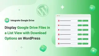 How to Display Google Drive Files in a List View with Download Options on WordPress