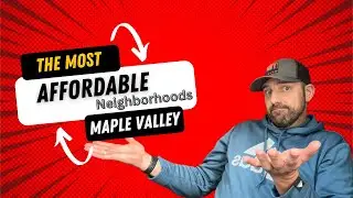 Most Affordable Neighborhoods in Maple Valley, WA.