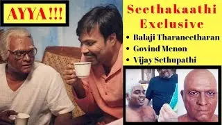 Seethakaathi - Full Interview with Balaji Tharaneetharan | Govind Menon