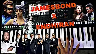 Endhiran X James Bond | James Bond them X Irumbile oru Irudhayam Mashup
