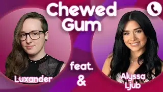 Purity Culture Destroys Girls!! Call Alyssa Ljub & Luxander | Chewed Gum 12.09.25