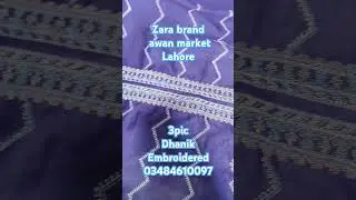 Zara brand awan market Lahore wholesale rate 03484610097