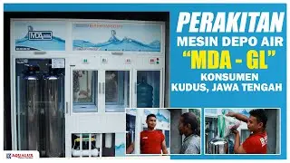 PENGIRIMAN DAN PERAKITAN MESIN DEPO AIR DI KUDUS!! PAKET MDA GL!!😍