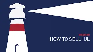 WEBINAR: How to sell IUL