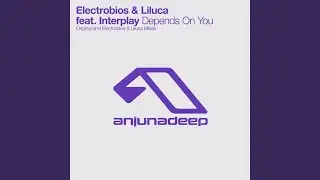 Depends On You (Electrobios & Liluca Remix)
