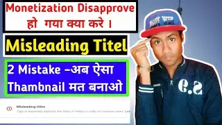 Misleading Titel policy-2021|| Monetization Disapprove ||YouTube new Monetization policy