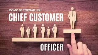 Chief Customer Officer: O que &eacute; e como se tornar um.