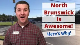 North Brunswick is awesome! And here’s why!