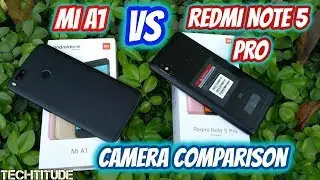 Redmi Note 5 Pro vs. Xiaomi MiA1 - Budget Dual Camera King?