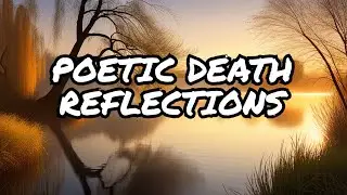 Poem: Life-Changing Reflections on Death