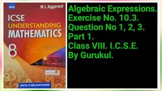 #AlgebraicExpressions And Identities | Ex10.3 P1 Class8 | ML Aggarwal | #ICSE | #GuruKul2208