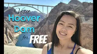 Visit Hoover DAM for FREE | Colorado River Bridge