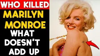 Who Killed Marilyn Monroe? The Blonde Fame Couldn&rsquo;t Save!