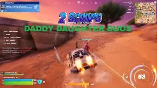 2Scoops Plays Fortnite - Daddy Daughter Duos - Episode #16 - Zero Build