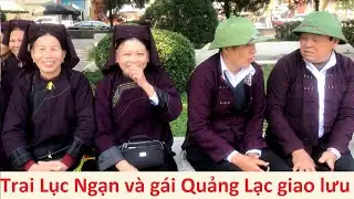 .Trai Lục Ngạn và gái Quảng Lạc giao duyên (p.1) -M9  #hatslilangson
