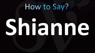 How to Pronounce Shianne (CORRECTLY!)