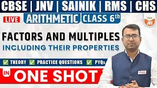 Factors And Multiples Including Their Properties | One Day One Chapter | Class 6 |JNVST|SAINIK | CHS
