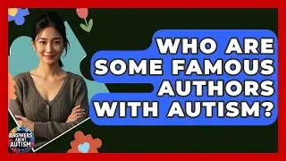 Who Are Some Famous Authors With Autism? - Answers About Autism