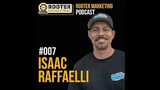 Rooter Marketing Podcast #007 - Isaac Raffaelli of SplashFix Plumbing