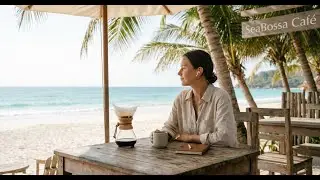 🌞Focus Flow Bossa Nova | Soothing Vocal Accompaniment to Help You Work, Study & Improve Productivity