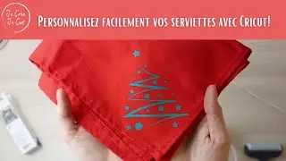 Personnalisez les serviettes de table avec votre Cricut!