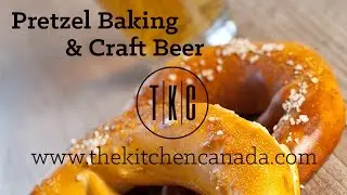 Pretzel and Craft Beer Workshop @ The Kitchen Canada
