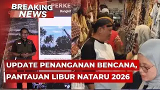 BREAKING NEWS - Update Penanganan Bencana Sumatera hingga Pantauan Libur Nataru 2026