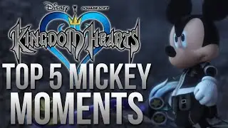 Kingdom Hearts - Top 5 Mickey Mouse Moments