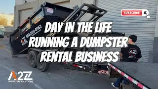Starting a Dumpster Rental Business at 22 Years Old | Day in the life