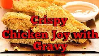 Gawin nyo ito sa inyong Crispy Chicken Joy with Gravy | Tito Lamon