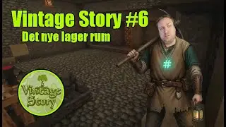 Det nye Lager rum (Vintage Story #6)