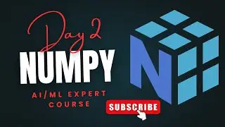 Day 2 | NumPy Tutorial in Python | AI/ML Expert Complete Course | Data Science for Beginners
